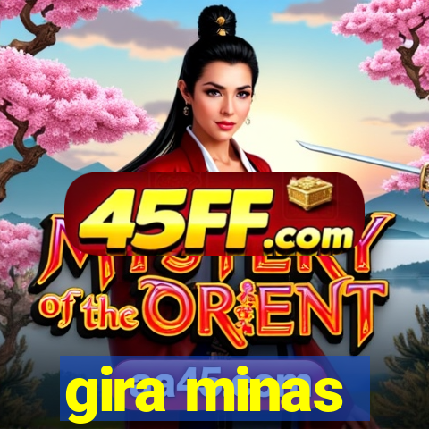 gira minas